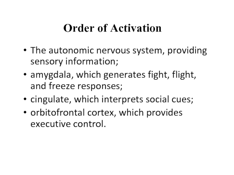 Order of ActivationThe autonomic nervous system,