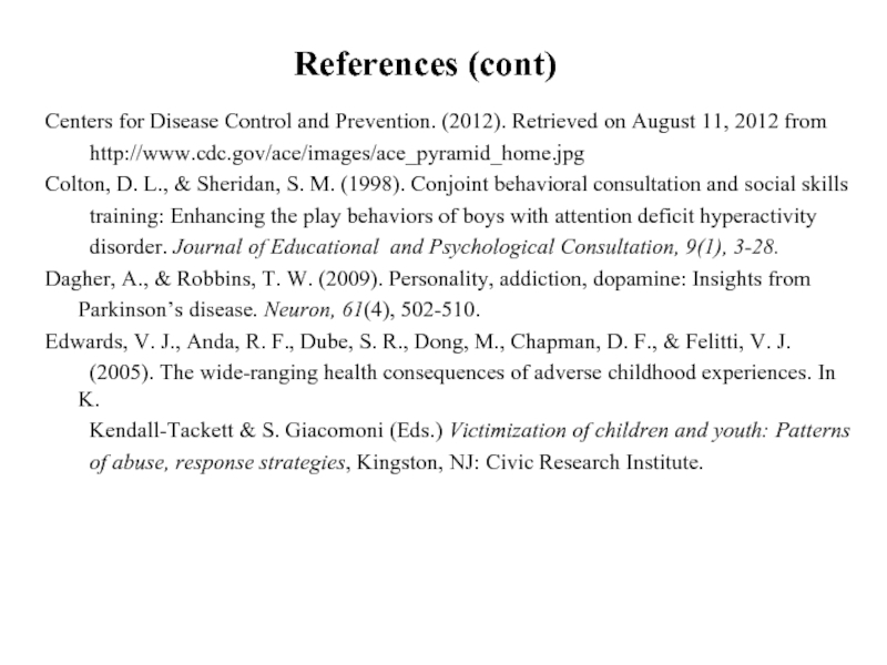 References (cont)Centers for Disease Control and Prevention. (2012). Retrieved on August