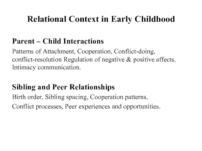 Relational Context in Early ChildhoodParent – Child InteractionsPatterns of Attachment, Cooperation,