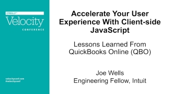 Accelerate Your User Experience With Client-side JavaScriptLessons Learned From QuickBooks Online (QBO)