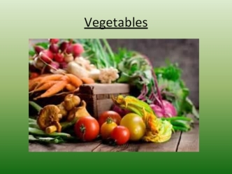 Food commodities. Vegetables