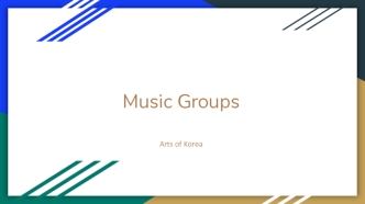 Music Groups. Arts of Korea