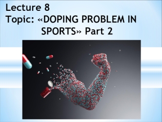 Doping problem in sports. (Lecture 8)