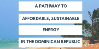 Pathway to Affordable, Sustainable Energy in the Dominican Republic