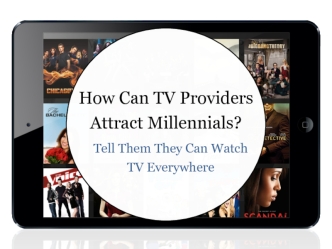 How Can TV Providers Attract Millennials?