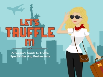 Let's Truffle It - A Foodie's Guide to Truffle Special-Serving Restaurants