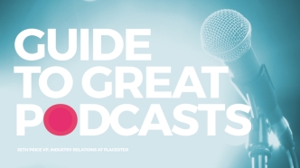 Good Guide to a Great Podcast