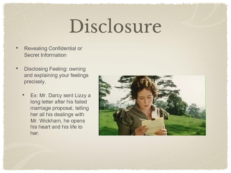 DisclosureRevealing Confidential or Secret InformationDisclosing Feeling: owning and explaining your feelings