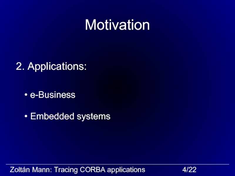 Motivation2. Applications: e-Business Embedded systems