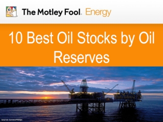10 Best Oil Stocks by Oil Reserves
