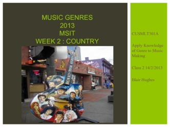 Music Genres2013MSITWeek 2 : Country