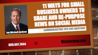 11 Ways for SmallBusiness Owners to Share and Re-purposeNews on Social Media