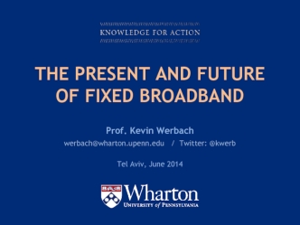 The Present and Future of Fixed Broadband
