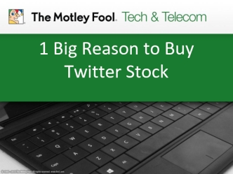 1 Big Reason to Buy Twitter Stock