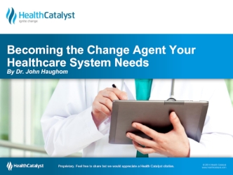 Becoming the Change Agent Your Healthcare System NeedsBy Dr. John Haughom