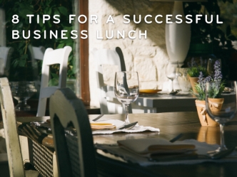8 Tips For a Successful Business Lunch