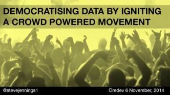 DEMOCRATISING DATA BY IGNITING A CROWD POWERED MOVEMENT