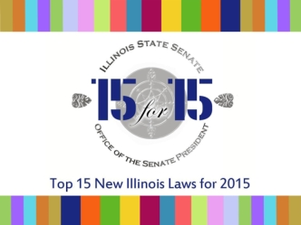 Illinois Senate Democratic Caucus' Top 15 New Laws for 2015