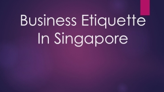 Business Etiquette In Singapore