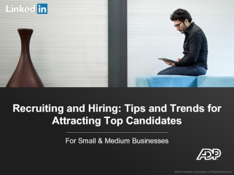 Recruiting and Hiring: Tips and Trends for Attracting Top Candidates

For Small & Medium Businesses