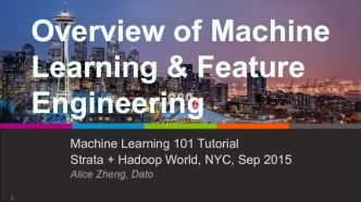 Overview of Machine Learning & Feature Engineering
