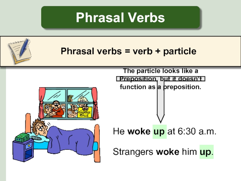 Phrasal verbs verb particle