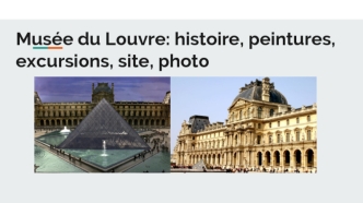 Musée du Louvre, histoire, peintures, excursions, site, photo