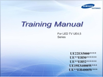 Samsung For LED TV UE4,5 Series Training manual