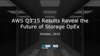 AWS Q3’15 Results Reveal the Future of Storage OpEx
