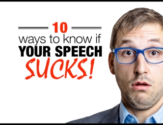 10 Ways to Know if Your Speech Sucks