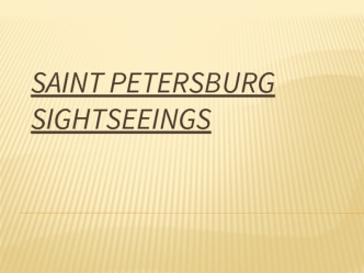 Saint Petersburg Sightseeings