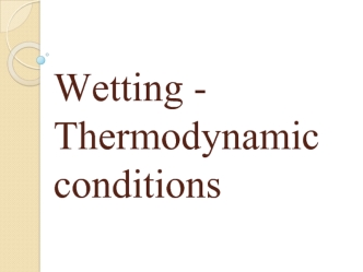 Wetting - Thermodynamic conditions