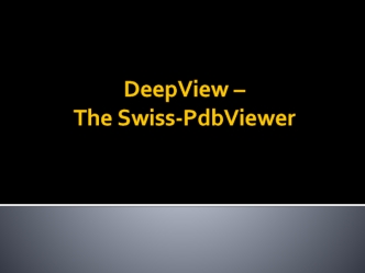 DeepView – The Swiss-PdbViewer