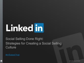 Social Selling Done Right: 
Strategies for Creating a Social Selling Culture