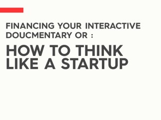How to Fund Your Documentary Like a Startup