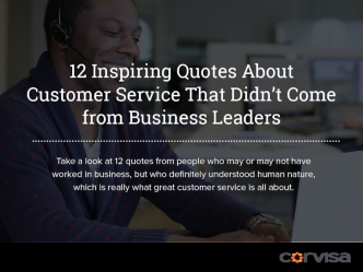 12 Inspiring Quotes About Customer Service That Didn’t Come from Business Leaders