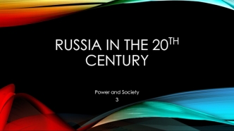 Russia in the 20 century. Power and society