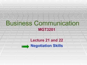 Business Communications (lecture 21 and 22) Negotiation Skills