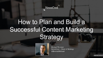 How to Plan and Build a Successful Content Marketing Strategy
