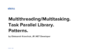 Multithreading/Multitas king. Task Parallel Library. Patterns