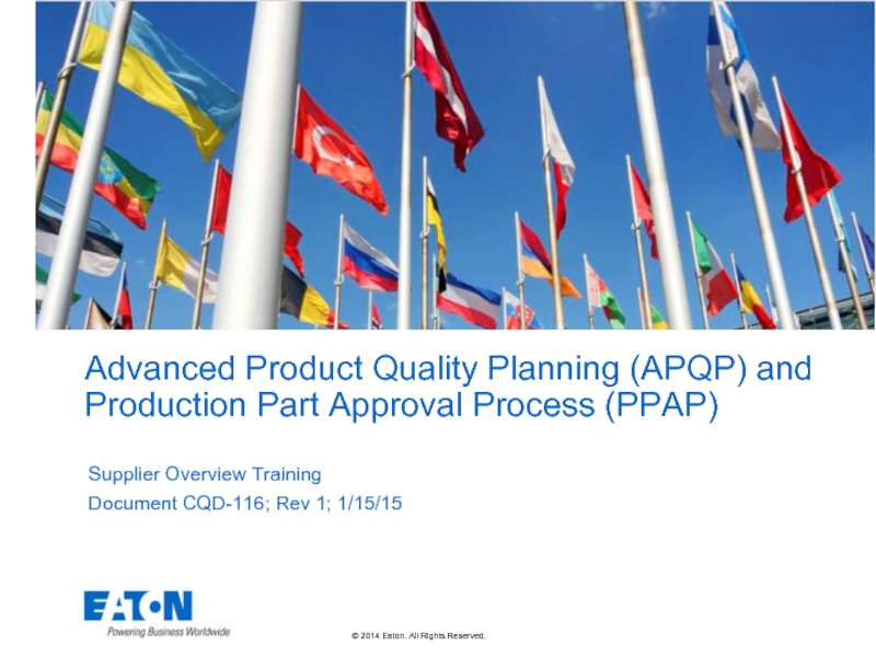 Advanced Product Quality Planning (APQP) and Production Part Approval Process (PPAP) Supplier Overview Training Document CQD-116; Rev
