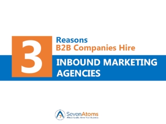 3 Reasons B2B Companies Hire Inbound Marketing Agencies