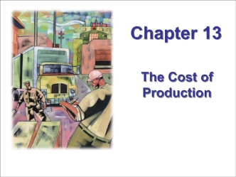 Chapter 13. The Cost of Production