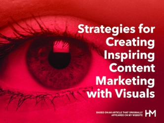 Strategies for Creating Inspiring Content Marketing with Visuals