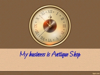 My business is Antique Shop