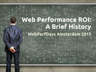 Web Performance ROI:A Brief History