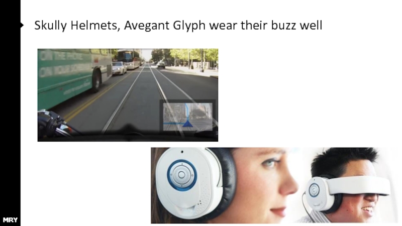 Skully Helmets, Avegant Glyph wear their buzz well