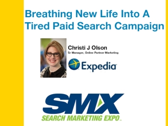 Breathing New Life Into A Tired Paid Search Campaign