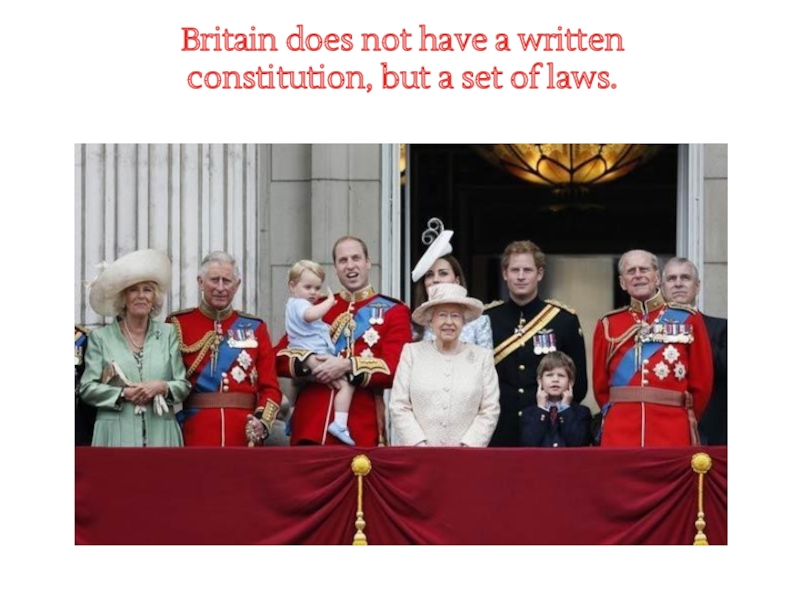 When did britain. Constitution of great Britain. Constitution Day in great Britain. There is no written Constitution in great Britain, only precedents and traditions.. British political institutions.