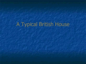 A Typical British House